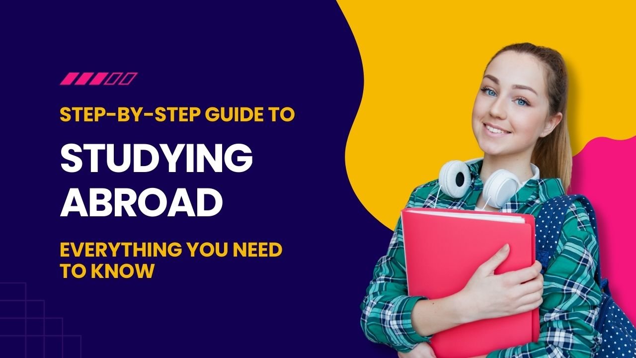 Read more about the article Step-by-Step Guide to Studying Abroad: Everything You Need to Know