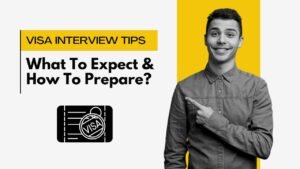 Read more about the article Visa Interview Tips: What to Expect & How to Prepare
